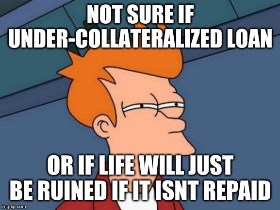 There ain't no under-collateralized loans | by Jonathan Tompkins |  Coinmonks | Medium