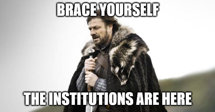 Institutions Are Here
