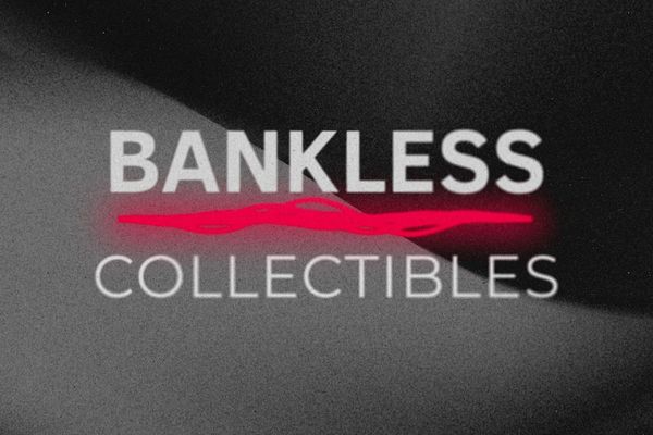 Announcing Bankless Collectibles