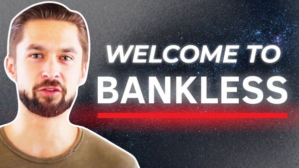 Welcome to Bankless: New & Improved!