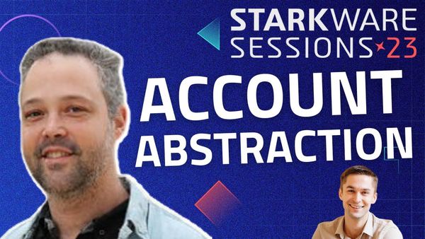 Account Abstraction & EIP 4337 with Yoav Weiss | StarkWare Sessions #3