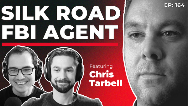 164 - The FBI Agent Who Took Down the Silk Road with Chris Tarbell
