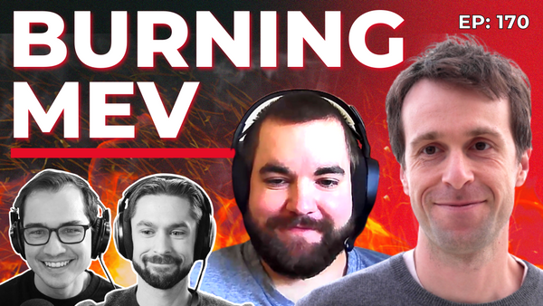 170 - Burning MEV with Justin Drake and Dom