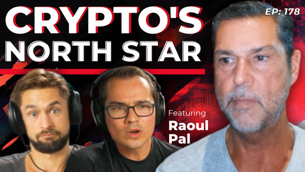 178 - Is Crypto's Bear Market Almost Over? with Raoul Pal