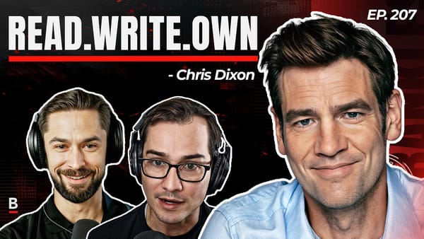 207 - Read. Write. Own. | Chris Dixon