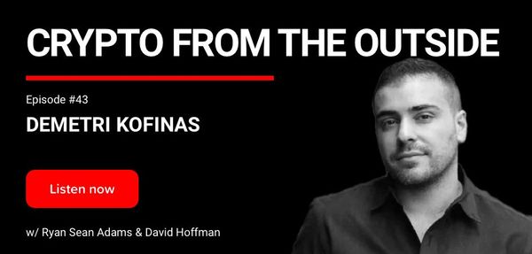 🎙️ Crypto from the Outside | Demetri Kofinas