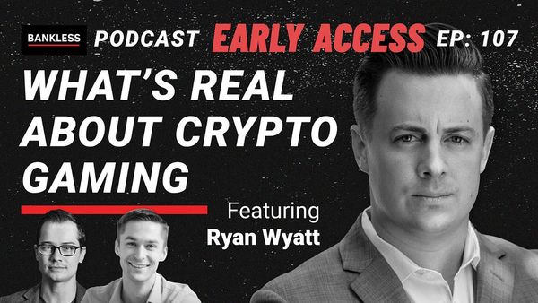 EARLY ACCESS - What's Real About Crypto Gaming | Ryan Wyatt