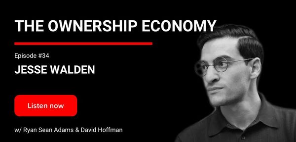 34 - The Ownership Economy | Jesse Walden
