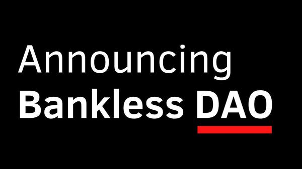 It's time for Bankless DAO