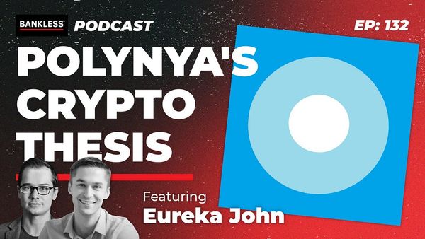 132 - Polynya's Crypto Thesis