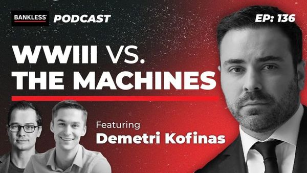 136 - WWIII vs the Machines | Demetri Kofinas