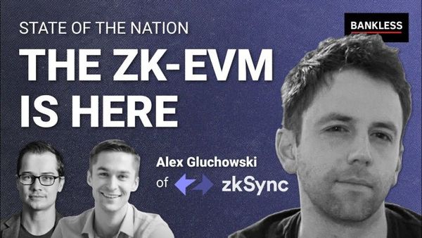 📺 The zkEVM is Here | Alex Gluchowski of zkSync