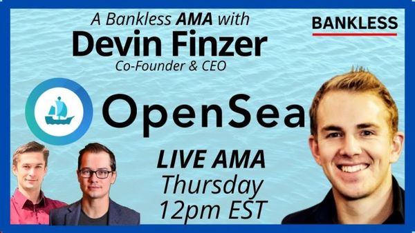 📺 AMA with Devin Finzer of OpenSea
