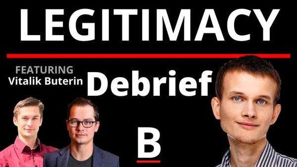 EXCLUSIVE: Debrief | Legitimacy with Vitalik Buterin