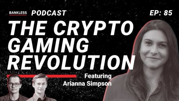 EARLY ACCESS: The Crypto Gaming Revolution | Arianna Simpson
