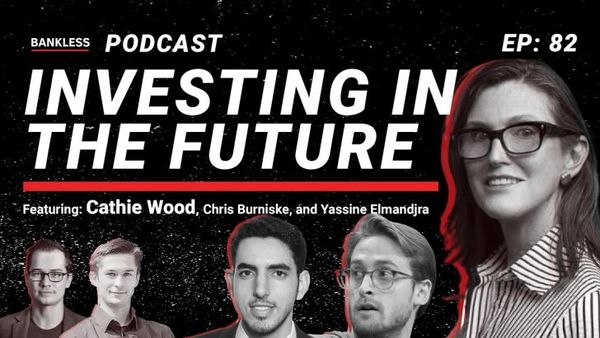 EARLY ACCESS - Investing in the Future | Cathie Wood, Chris Burniske, Yassine Elmandjra
