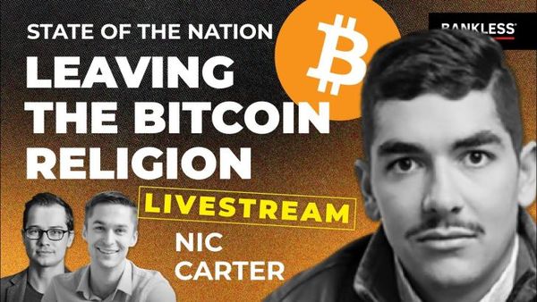 Leaving the Bitcoin Religion with Nic Carter