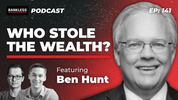 141 - Who Stole the Wealth? with Ben Hunt
