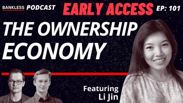 EARLY ACCESS - The Ownership Economy | Li Jin
