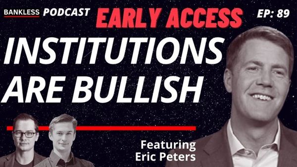 EARLY ACCESS: Institutions are Bullish | Eric Peters