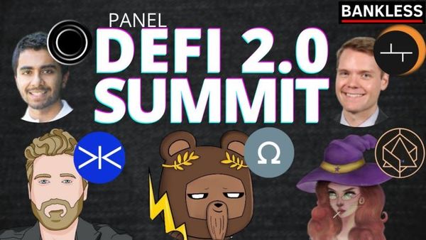 📺 DeFi 2.0 Summit | Rari, Olympus, Tokemak, TracerDAO, Alchemix