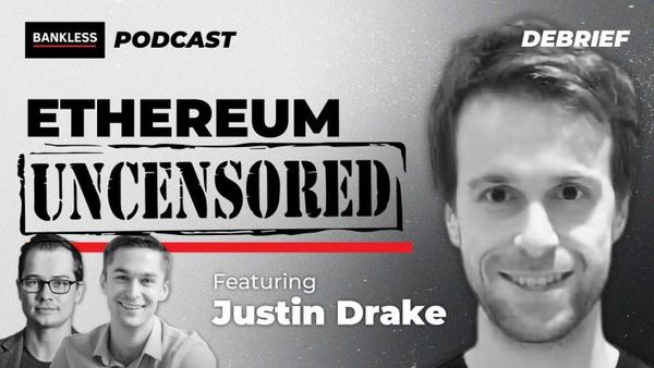 Debrief - Ethereum Uncensored