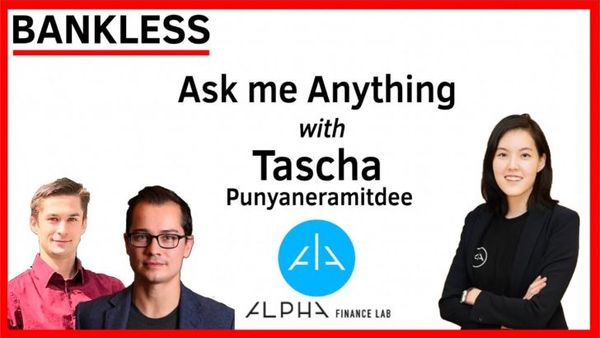📺 AMA with Tascha From Alpha Finance