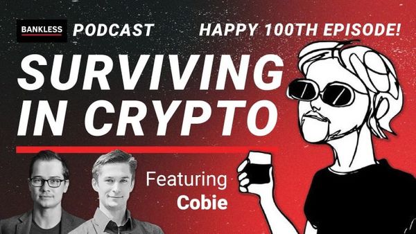🎙 100 - How to Survive in Crypto | Cobie