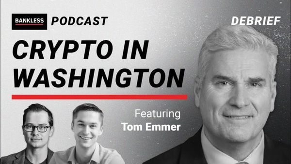 DEBRIEF - Crypto in Washington | Congressman Tom Emmer